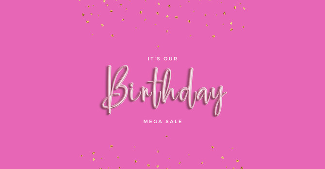 ANNIVERSARY SALE - COMING SOON